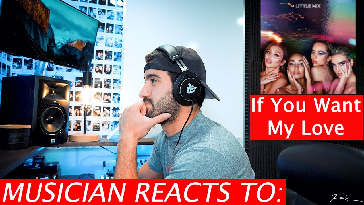 If You Want My Love - Little Mix - Musician Reacts