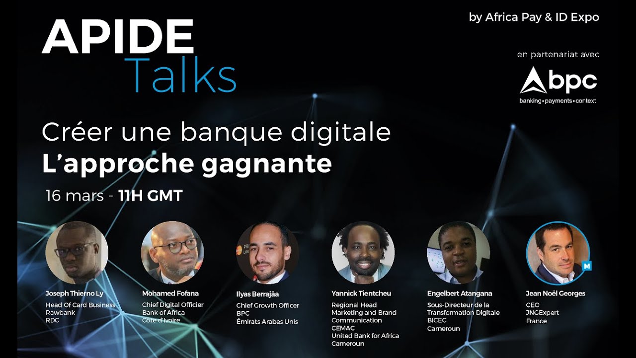 APIDE Talks & BPC - Créer une banque digitale : L'approche gagnante