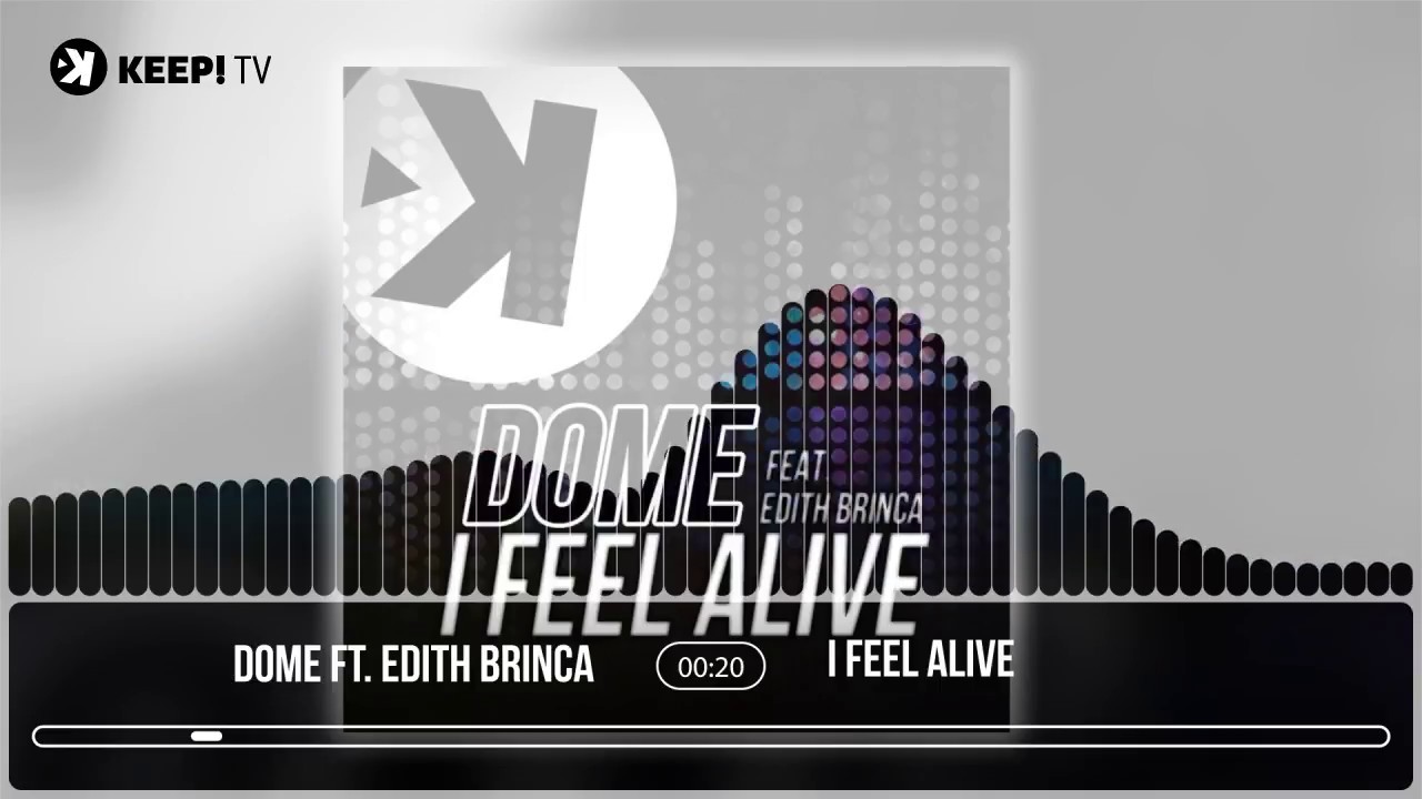 Dome Ft. Edith Brinca - I Feel Alive (Official Audio)