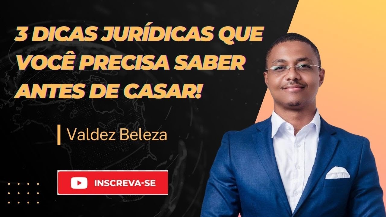 3 DICAS JURÍDICAS QUE VOCÊ PRECISA DE SABER ANTES DE CASAR!