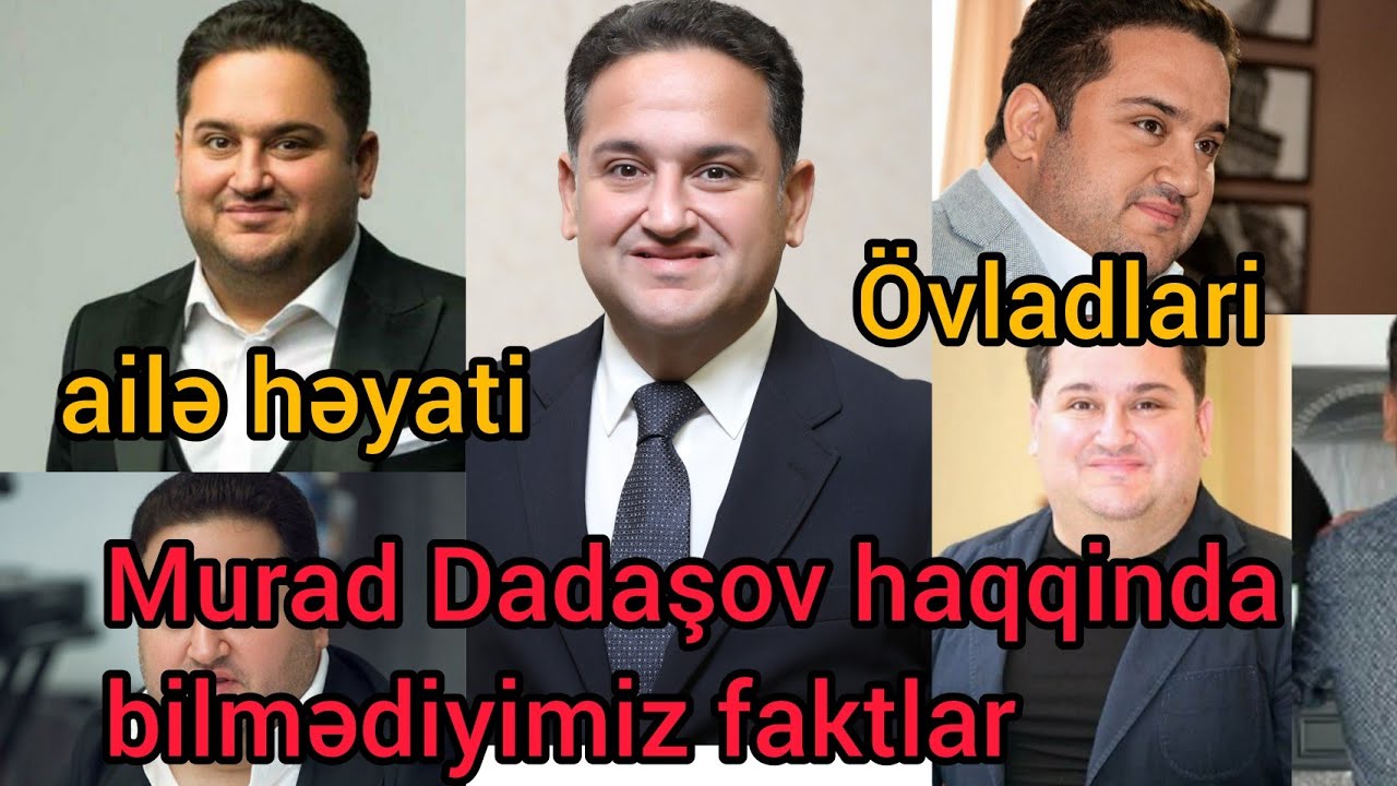 Murad Dadasov eslinde kimdir. Ailesi ovladlari