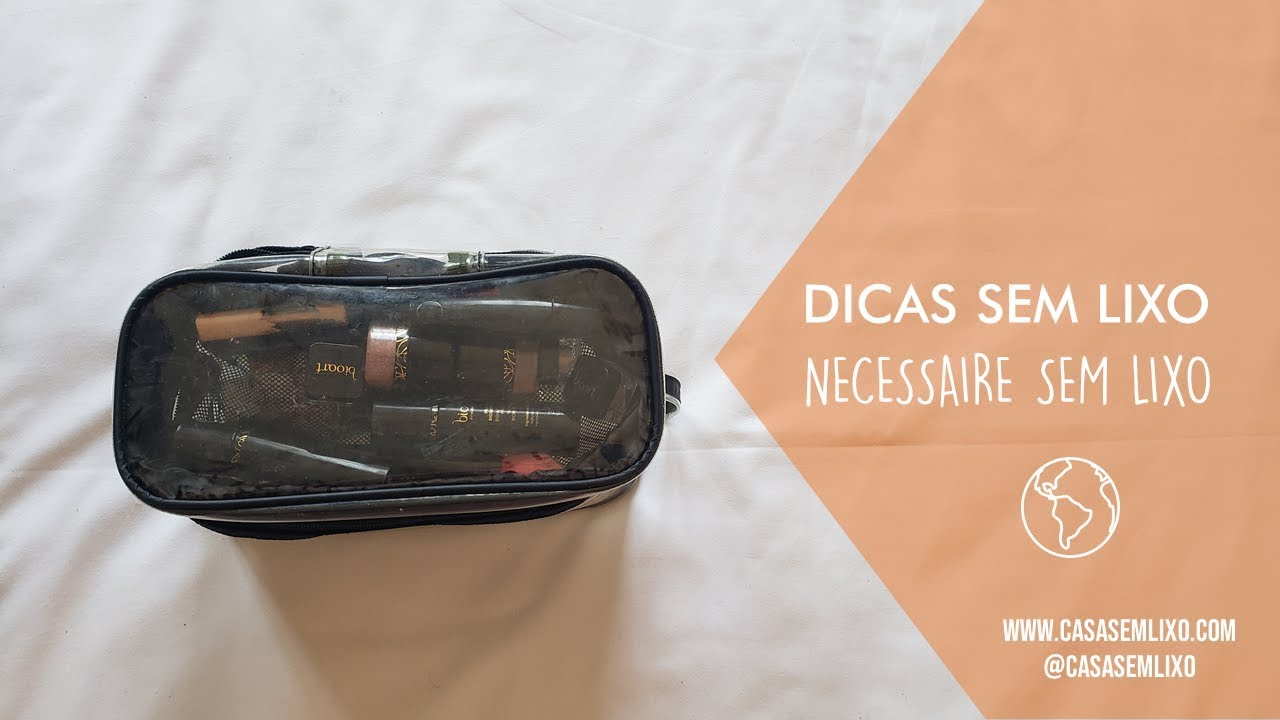 Necessaire Sem Lixo - Dica Sem Lixo