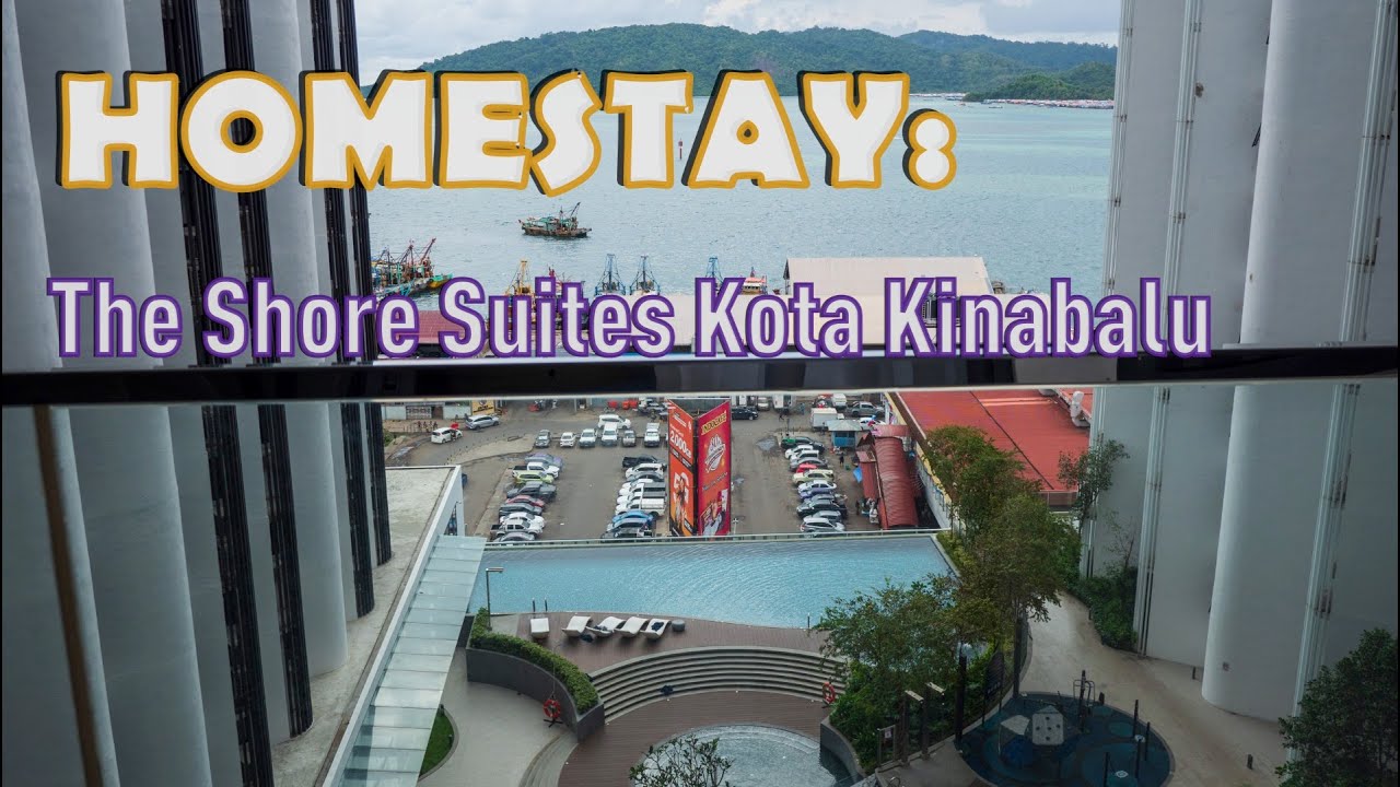 HOMESTAY: The Shore Suites Kota Kinabalu