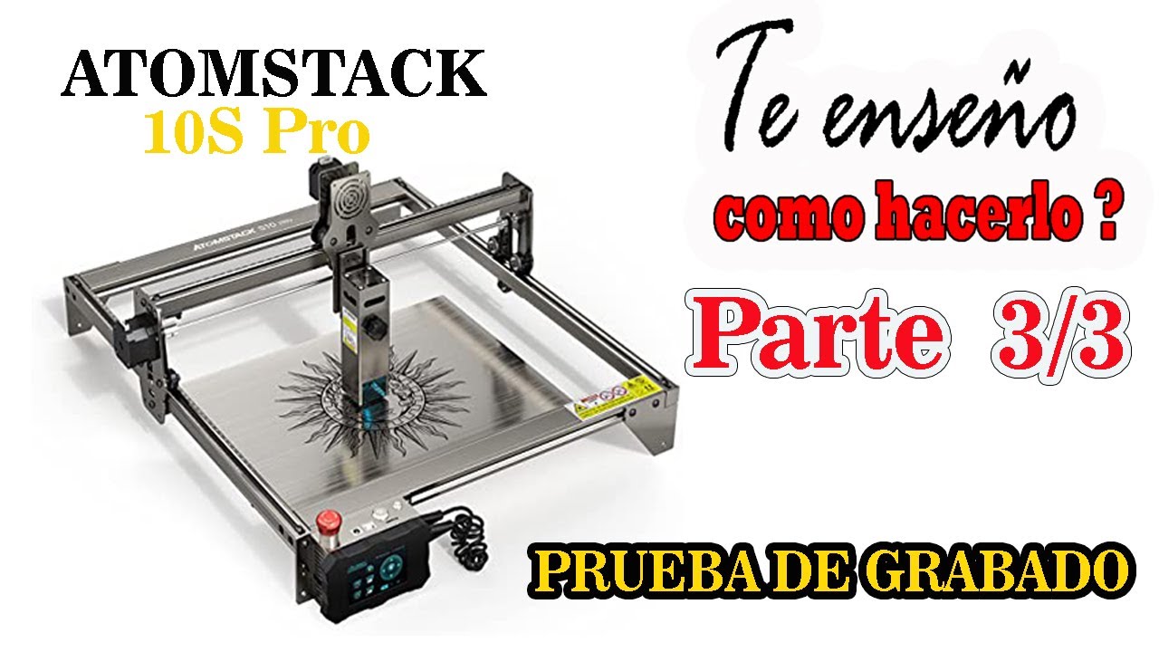 TE SORPRENDERA!! /Maquina laser ATOMSTACK 10S PRO  / parte 3/3