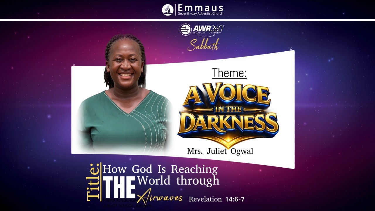 LIVE : EMMAUS SABBATH WORSHIP//A VOICE IN THE DARKNESS //MRS JULIET OGWAL // #010