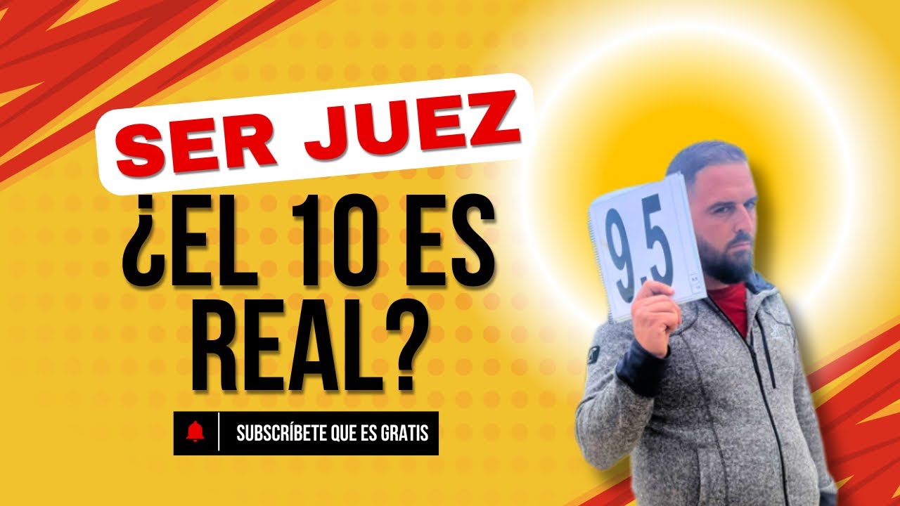 SER JUEZ | ¿EL 10 ES REAL? | ¿POR QUE SER JUEZ?
