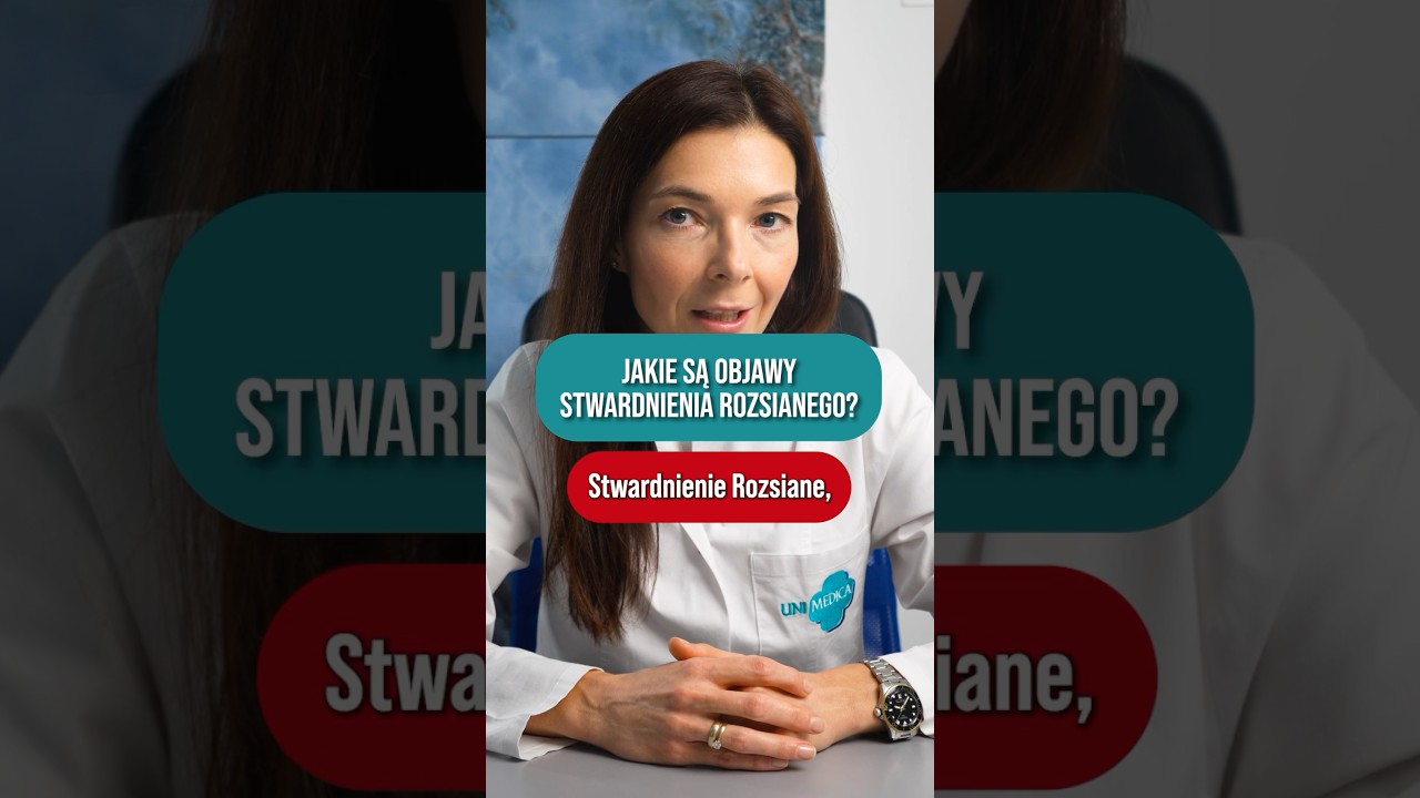 Jakie są objawy Stwardnienia Rozsianego?