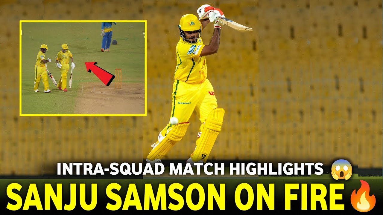 IPL 2026 : Sanju Samson Monster Batting intra-Squad Match | CSK intra-Squad Match Highlights || 