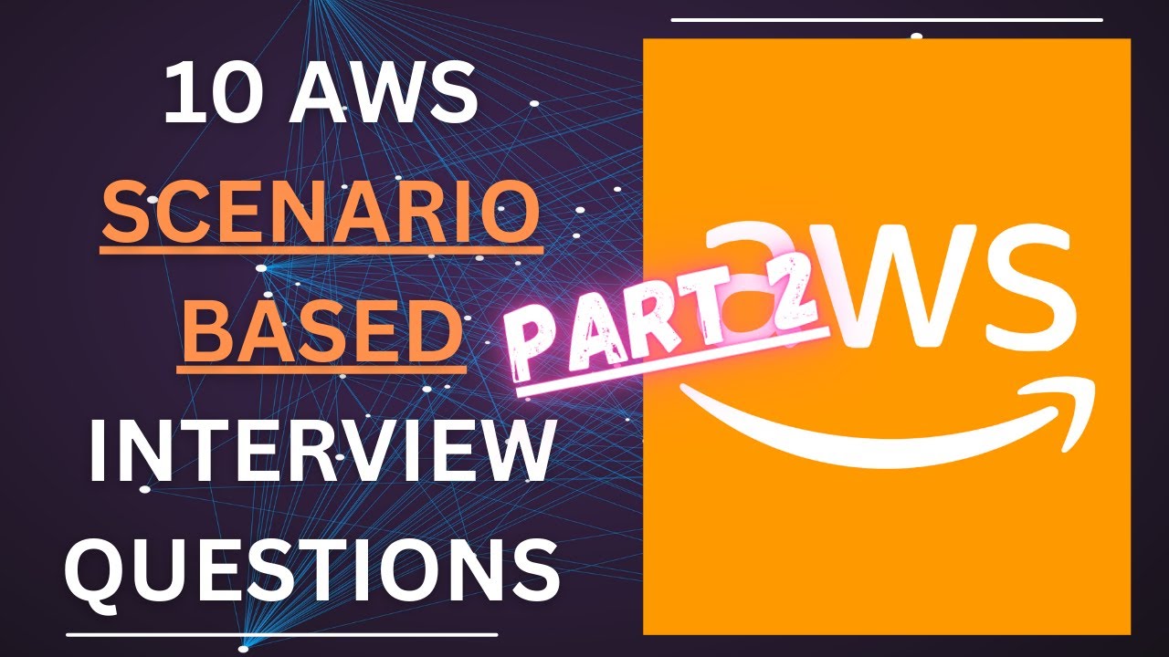 Часть 2 | Вопросы для собеседования в AWS | Пройдите испытания сценариев AWS с помощью 10 вопросо...