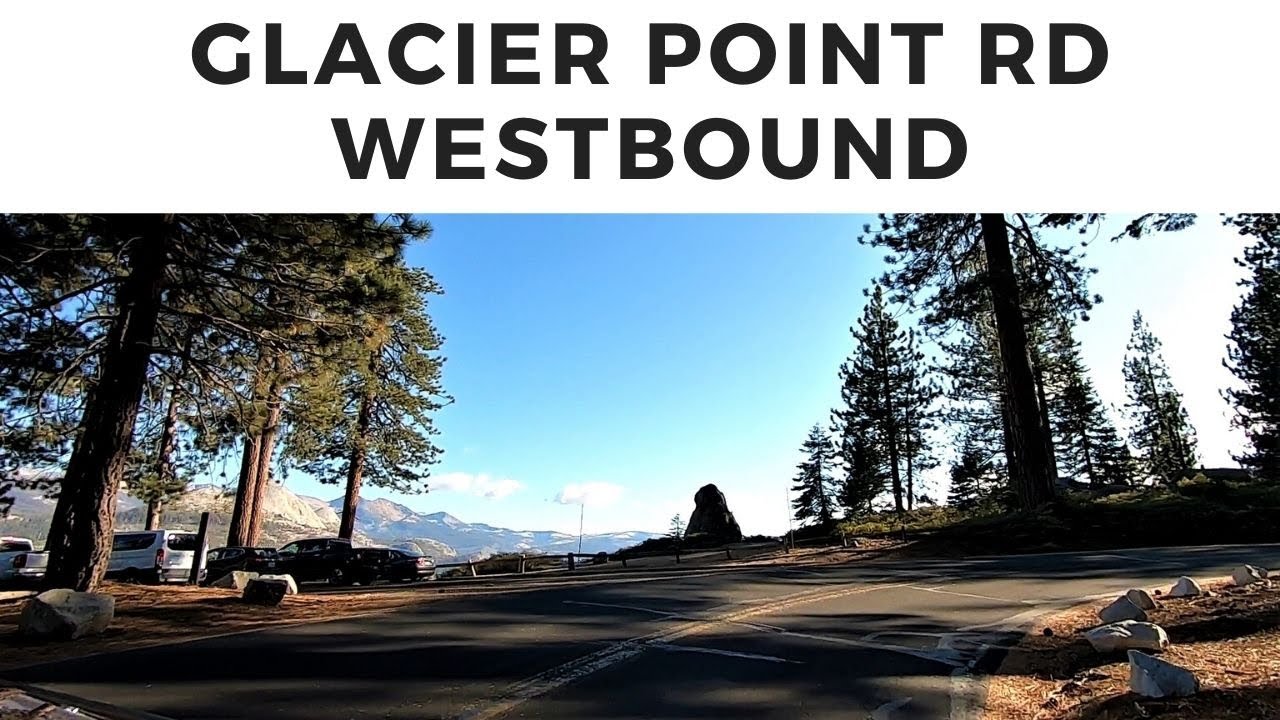 Yosemite National Park - Driving Glacier Point Rd - Westbound
