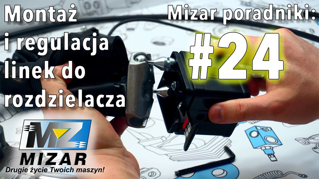 MIZAR Poradniki #24 - montaż i regulacja linek do rozdzielacza