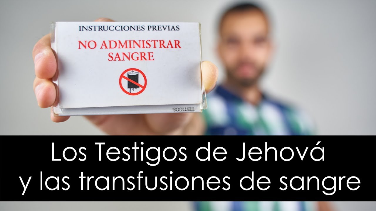 Los Testigos de Jehová y las transfusiones de sangre - Vlog 24