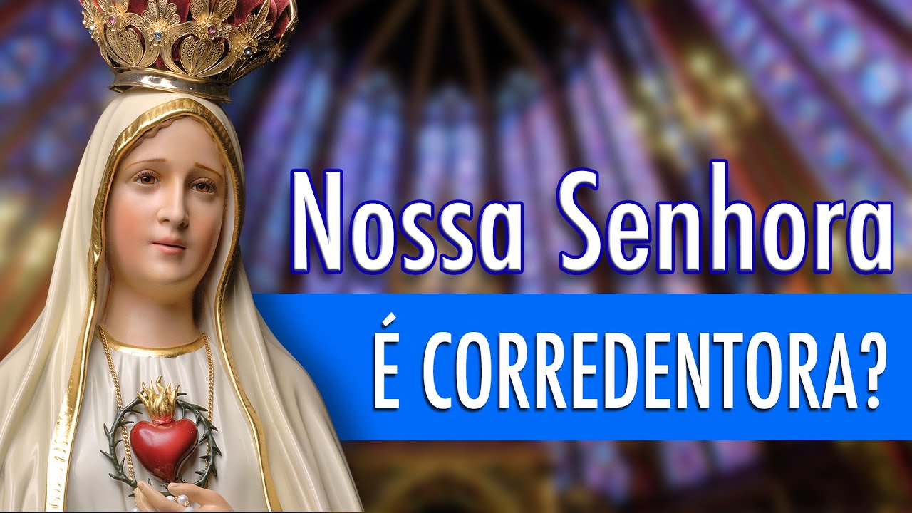 Nossa Senhora &eacute; Corredentora? Porque pedem o Dogma da co-reden&ccedil;&atilde;o e que dizem os papas sobre o tema.