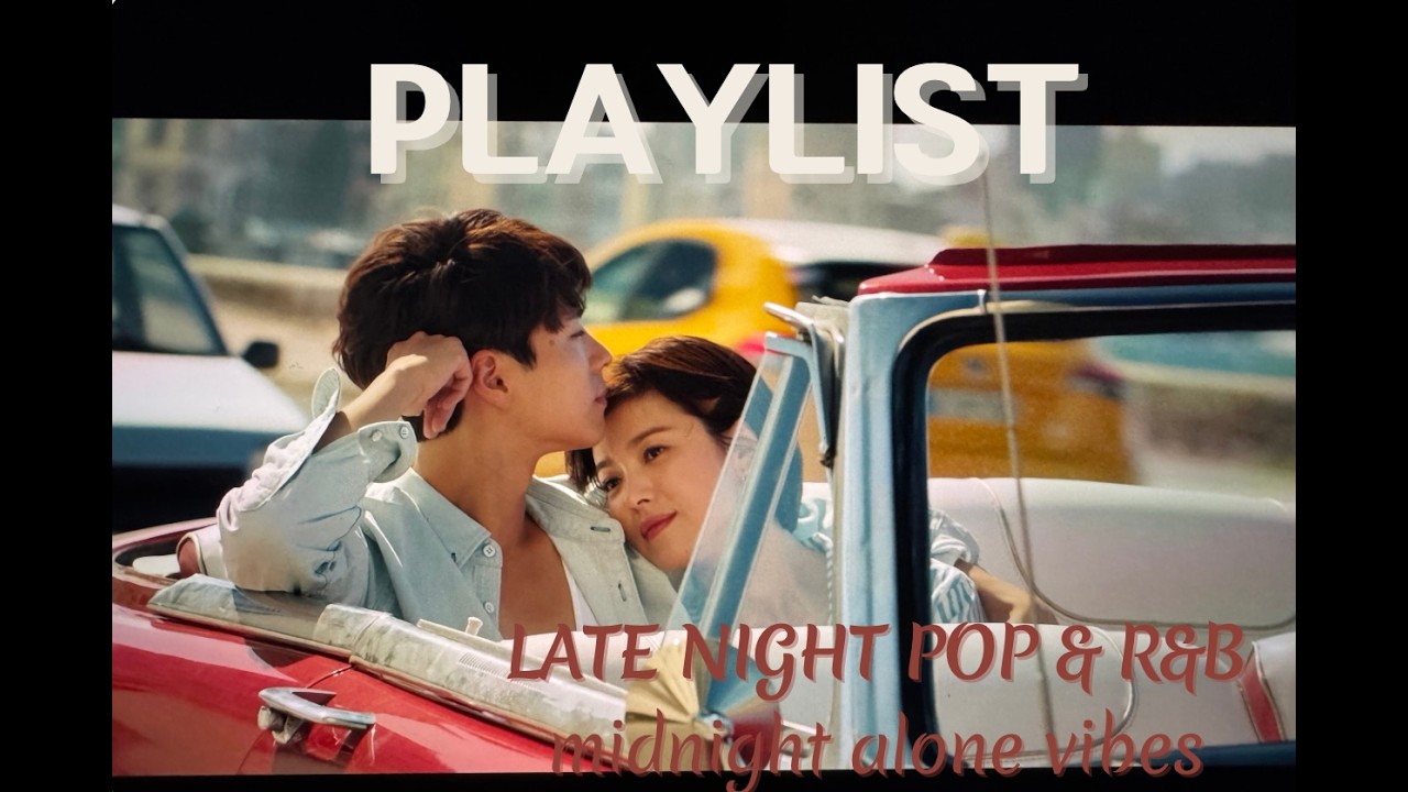 🎧 Playlist | 새벽에 혼자 듣는 감성 팝 & R&B | 잠 안 오는 밤 플레이리스트,Night Emotional Pop & R&B | Midnight Alone Vibes