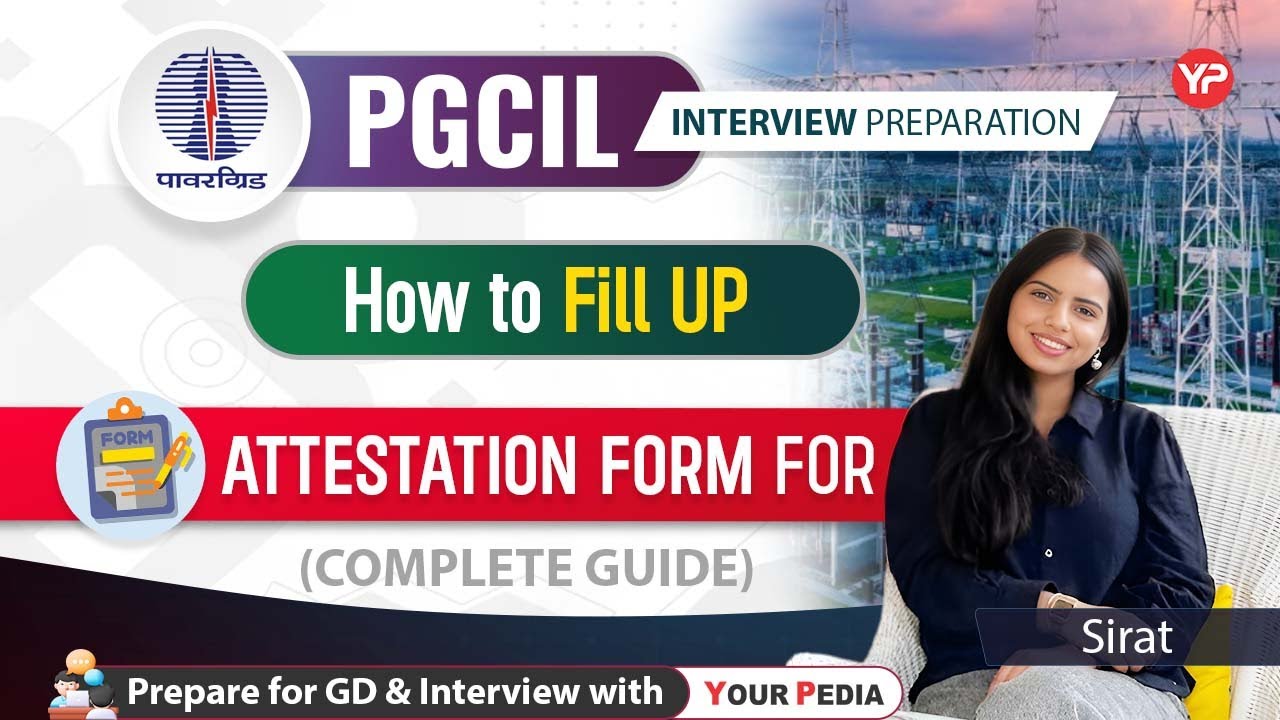 Complete Guidance | How to Fill UP Attestation Form for Power Grid (PGCIL) Interviews
