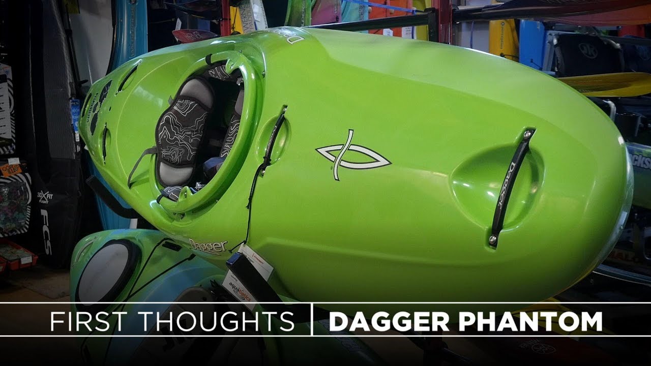 FIRST THOUGHTS | Dagger Phantom Kayak Review