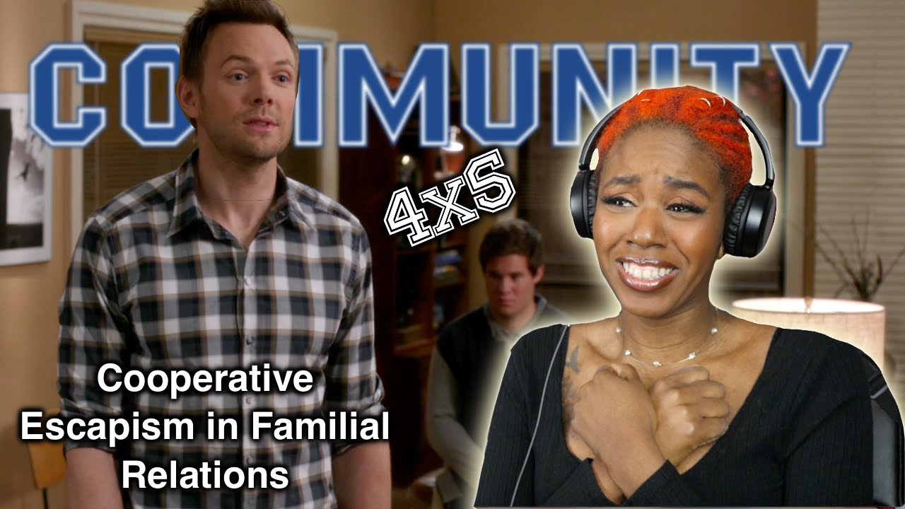Community 4x5 | Cooperative Escapism in Familial Relations | REACTION/REVIEW
