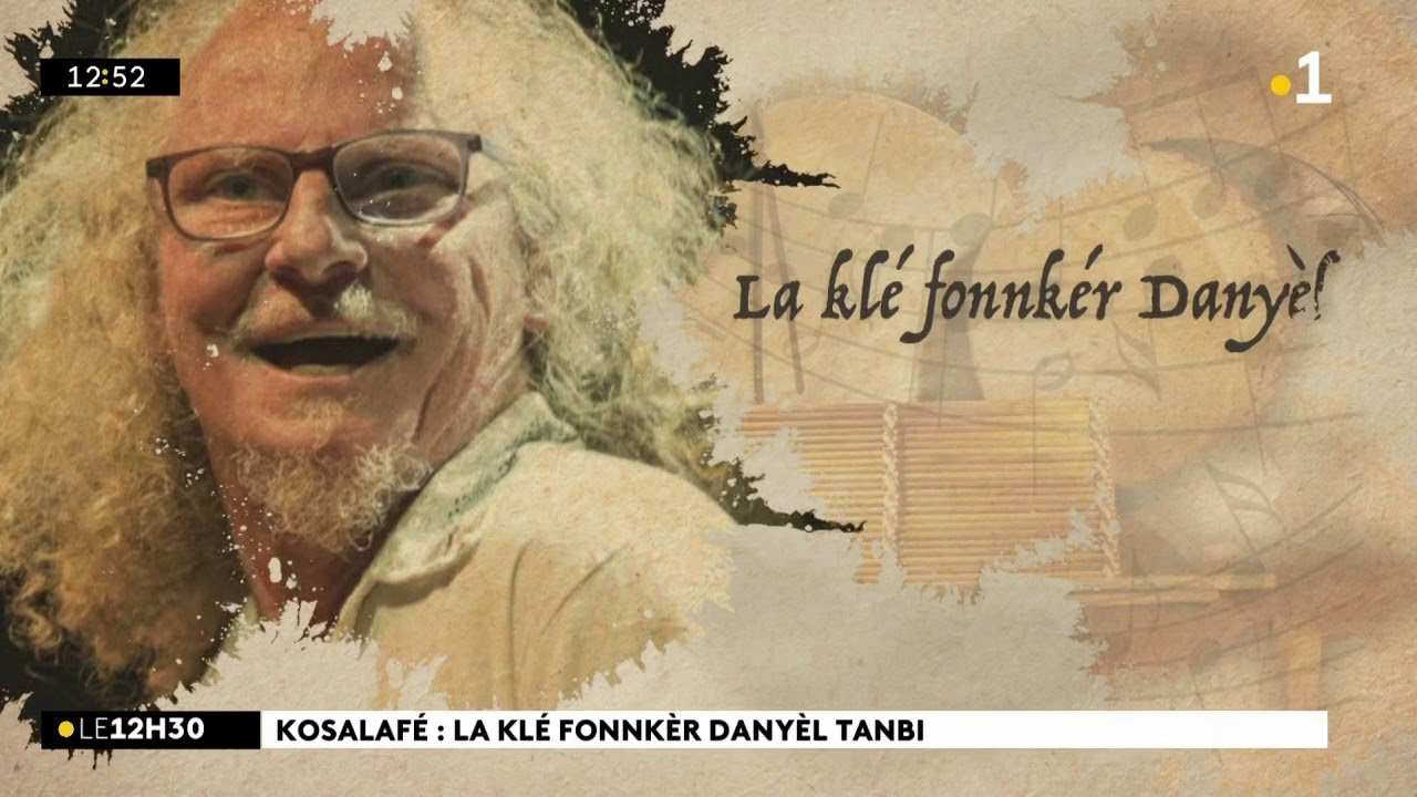 Kosalafé ! La klé fonnker Danyel ! Nout lang lé zoli kosa zot i di zot ?