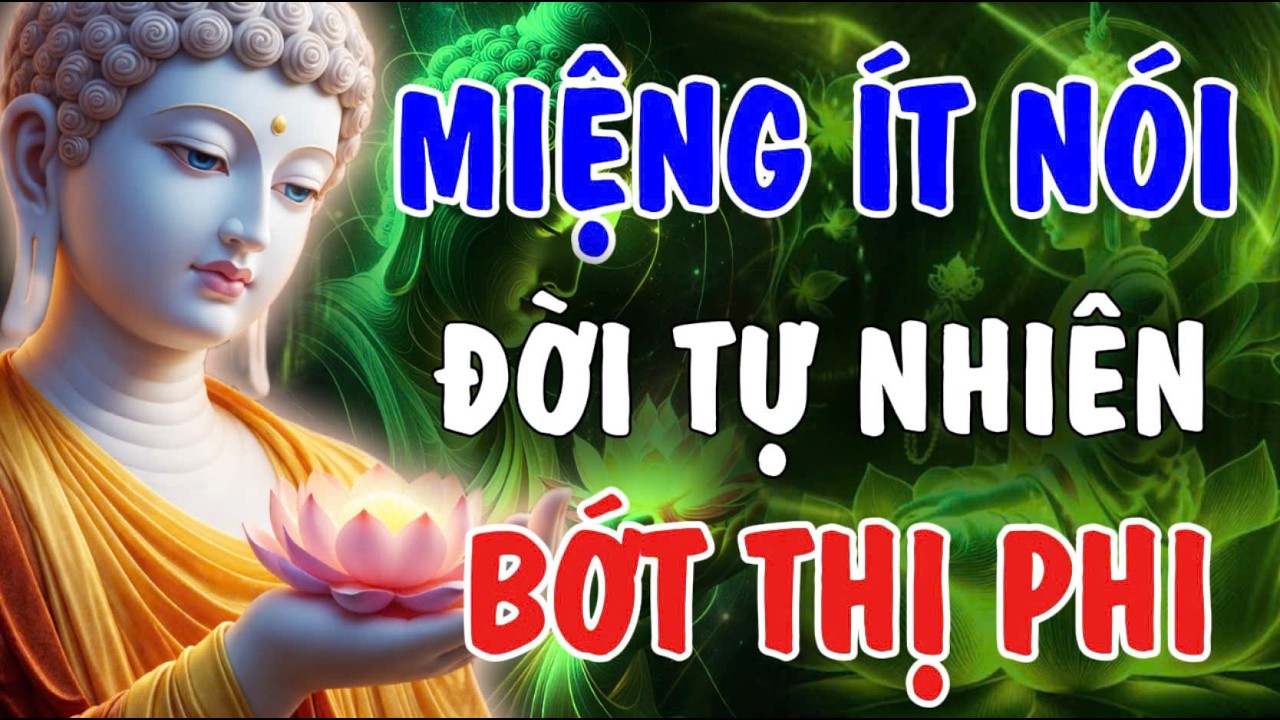 MIỆNG ÍT NÓI, ĐỜI TỰ NHIÊN BỚT THỊ PHI, CÀNG NÓI CÀNG MỆT | Phật Từ An Nhiên