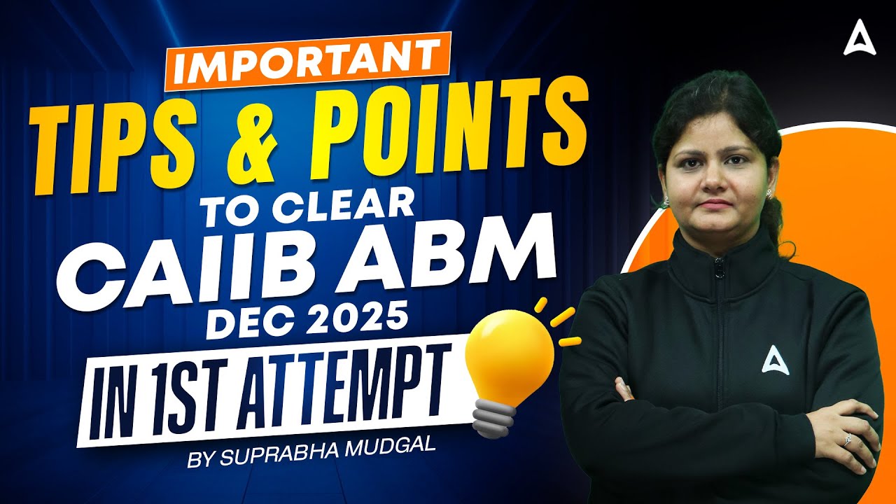 Important tips and points to clear CAIIB ABM | Dec 2025 in 1st attempt | | By Suprabha Mudgal