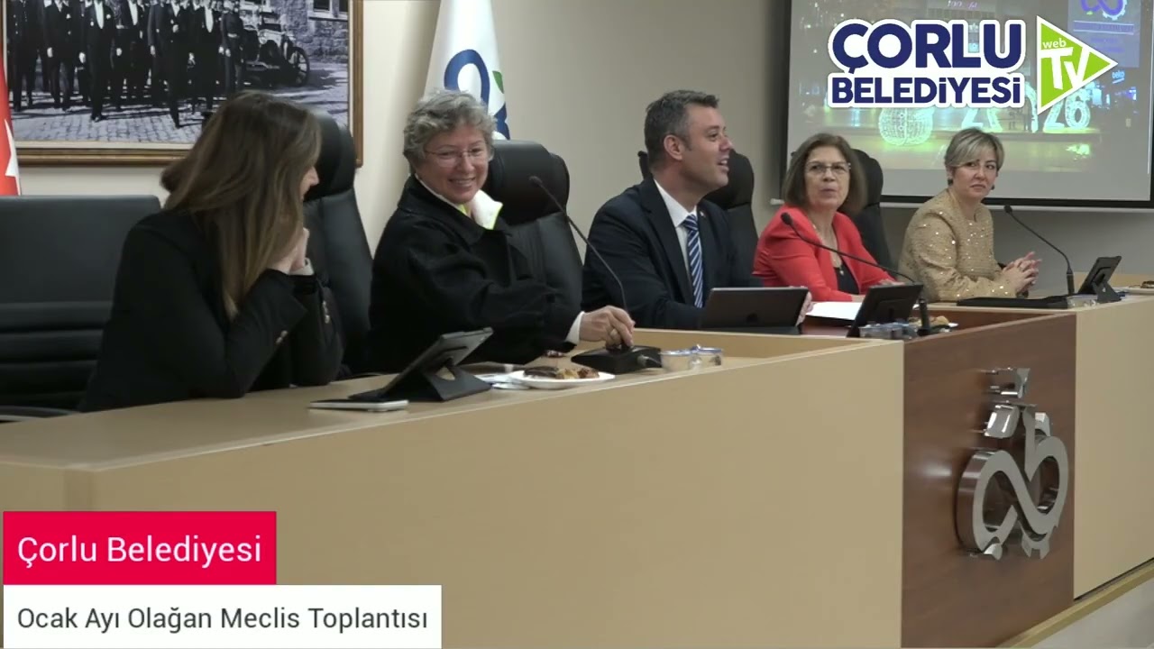 Çorlu Belediyesi 2026 Yılı Ocak Ayı Olağan Meclis Toplantısı