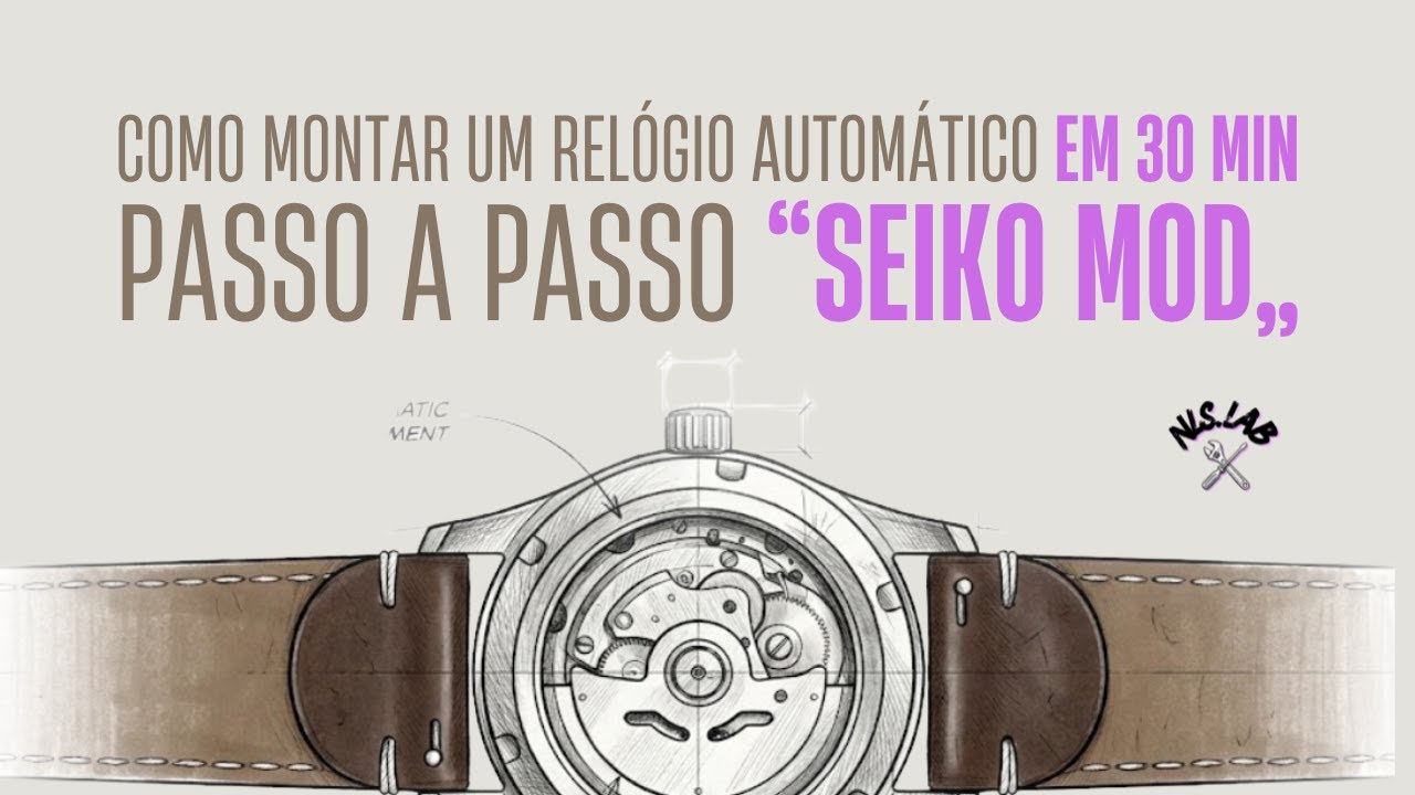 Seiko Mod: Como montar seu Próprio Relógio automatico do ZERO em 30 min (Passo a Passo)