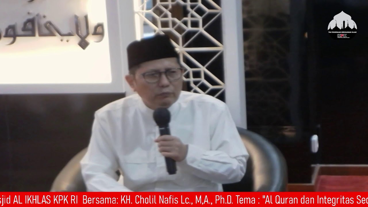 KAJIAN RAMADHAN : KH. Cholil Nafis , Lc,. M.A,. Ph.D