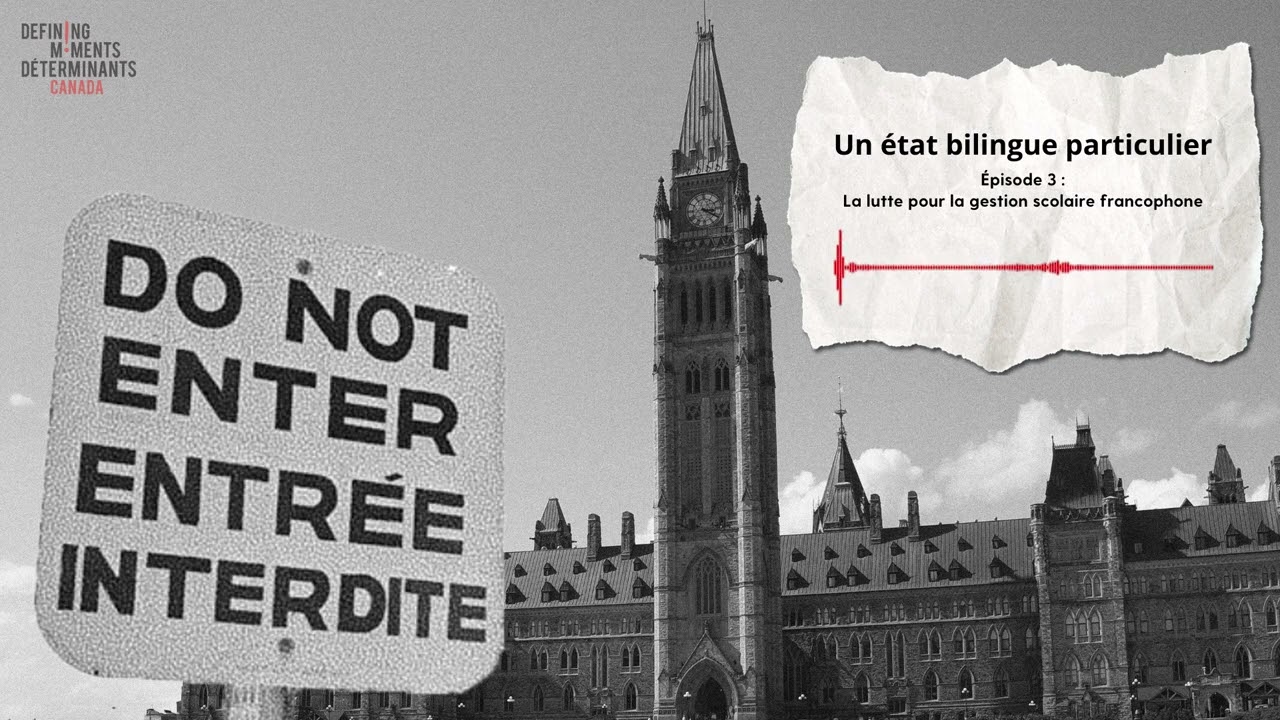 Épisode 3: La lutte pour la gestion scolaire francophone