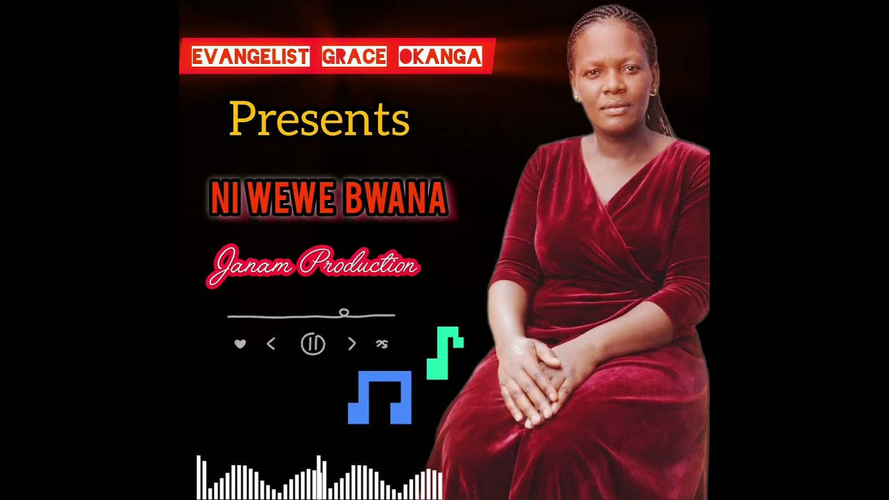 Evangelist Grace Okanga_Ni Wewe Bwana