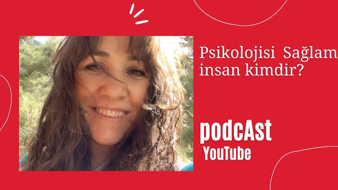 Psikolojisi sağlam insan olmak
