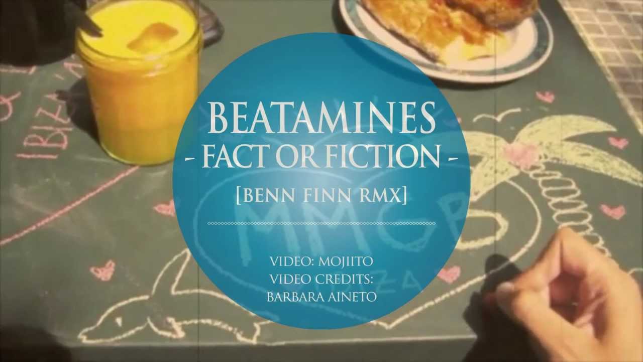 BEATAMINES - FACT OR FICTION benn finn rmx [official]