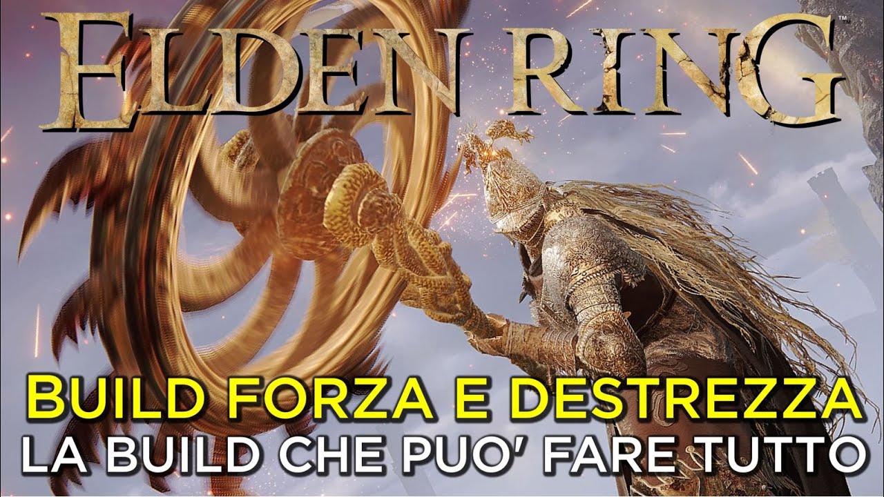 ELDEN RING | COME CREARE UNA BUILD FORZA & DESTREZZA - La Build che può fare tutto (o quasi)