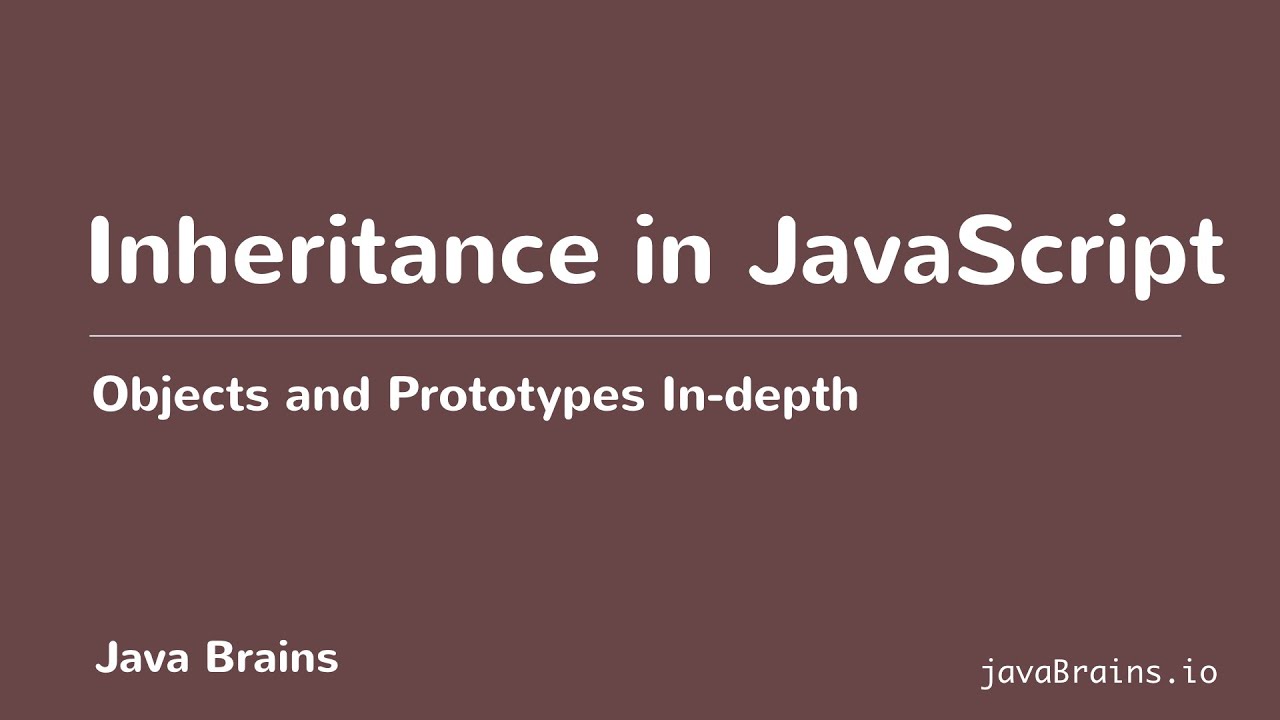 Objects and Prototypes In-depth 18 - Inheritance In JavaScript