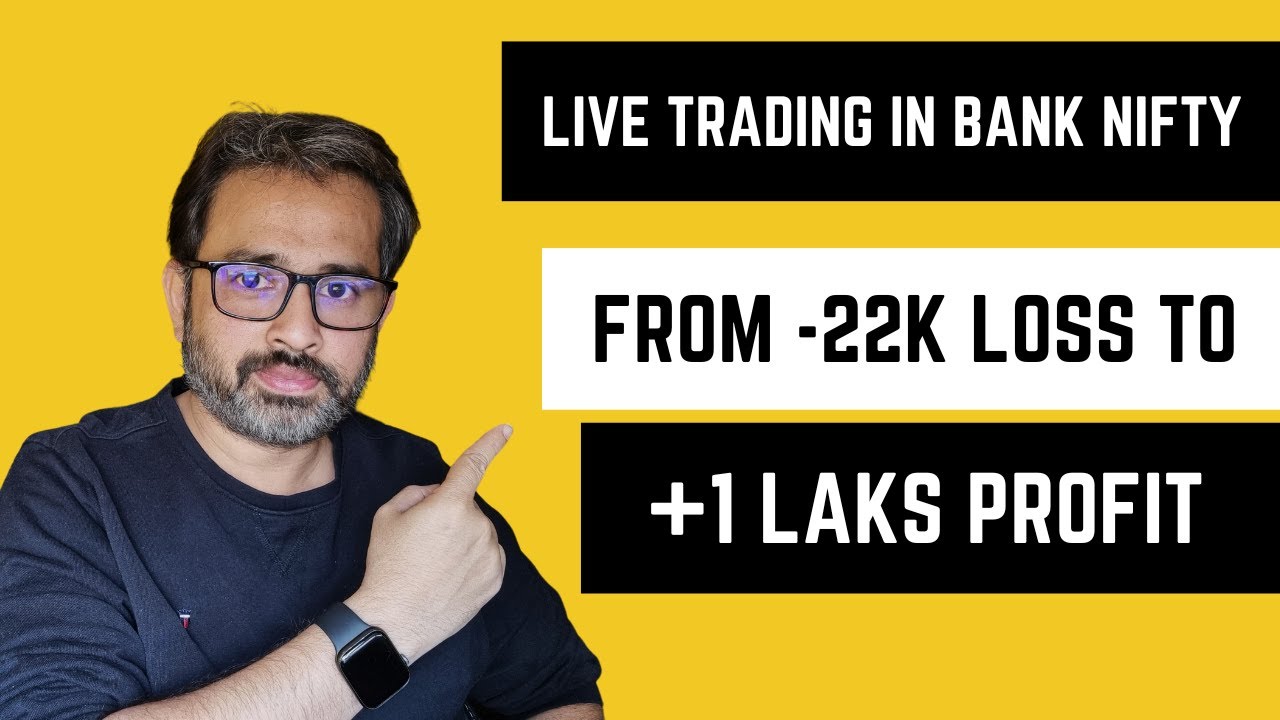 Live Trading in Bank Nifty - From  -22k loss to 1 Lakhs Profit