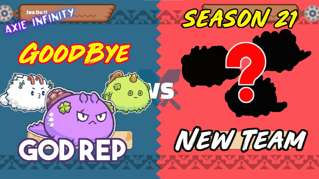 GOODBYE GOD REP! HELLO NEW TEAM! | Season 21 Axie Infinity