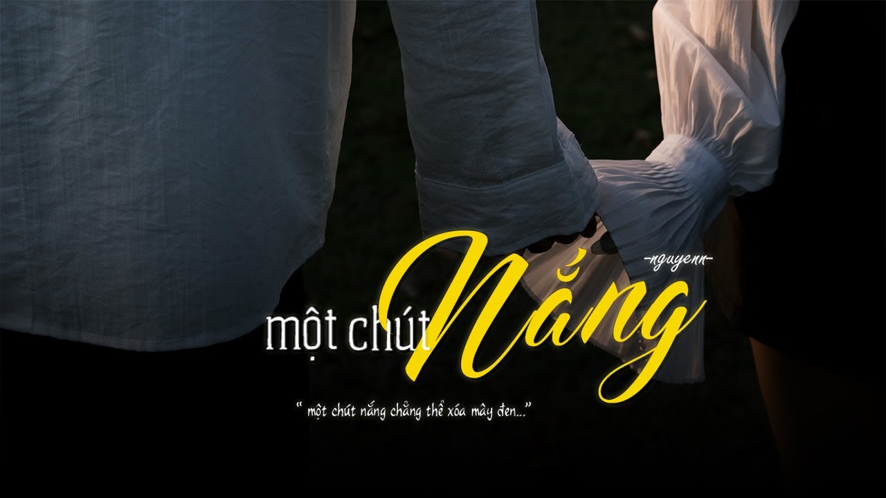 Nguyenn | Một Ch&uacute;t Nắng | Official MV