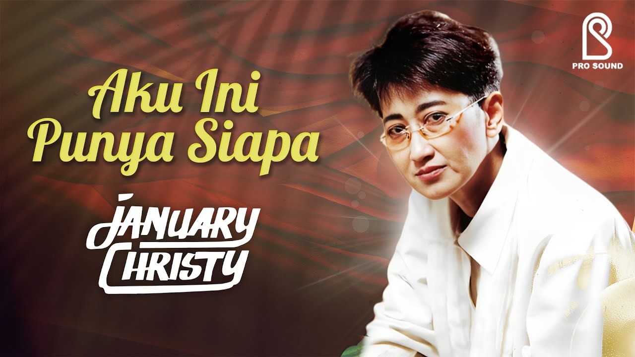January Christy - Aku Ini Punya Siapa | Official Lyric Video
