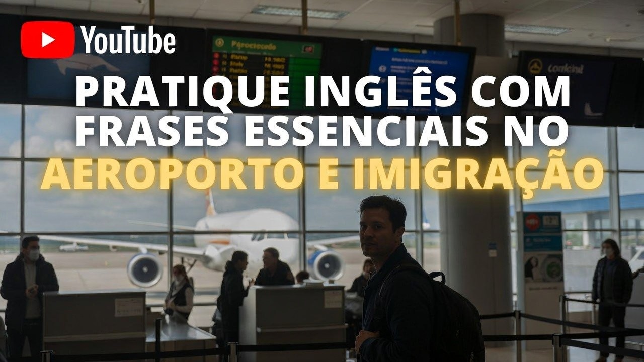 Nunca Mais Passe Aperto: Frases em Inglês para Sobreviver ao Aeroporto e Imigração