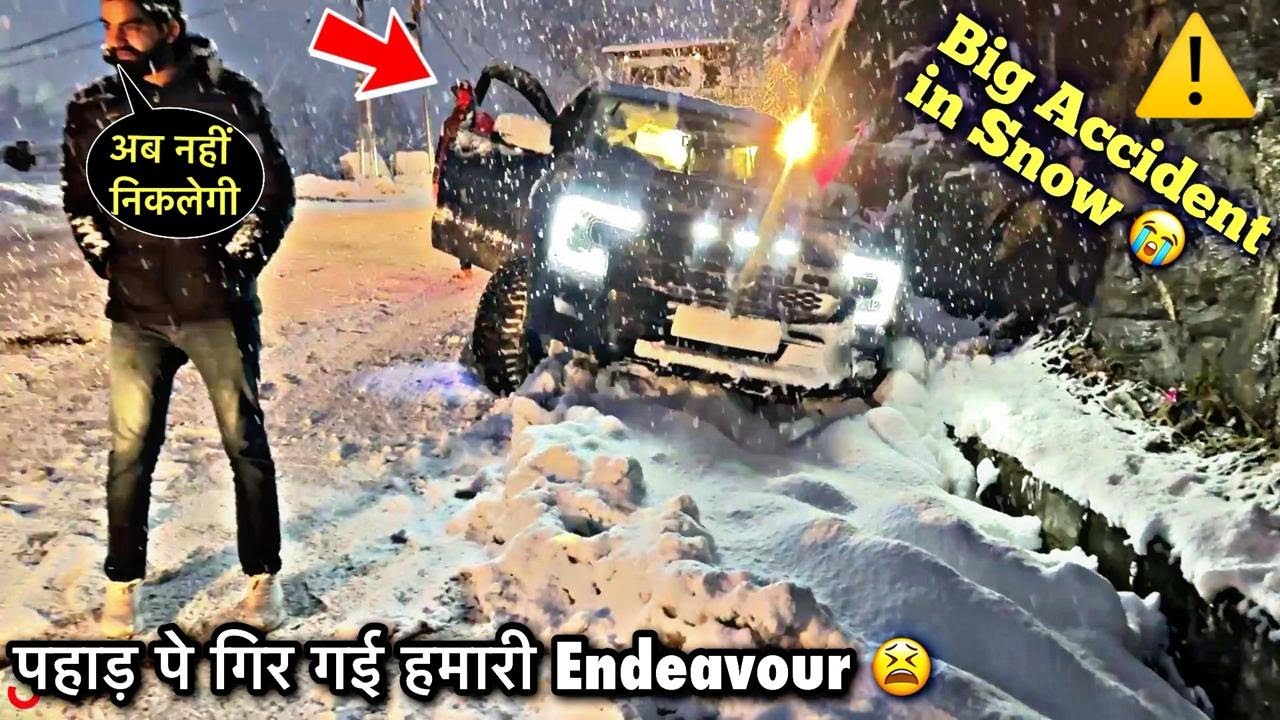 गलती से पहाड़ पे गिर गई हमारी Endeavour 😭 पहली बार इतना बुरा Accident हुआ है life me 😫