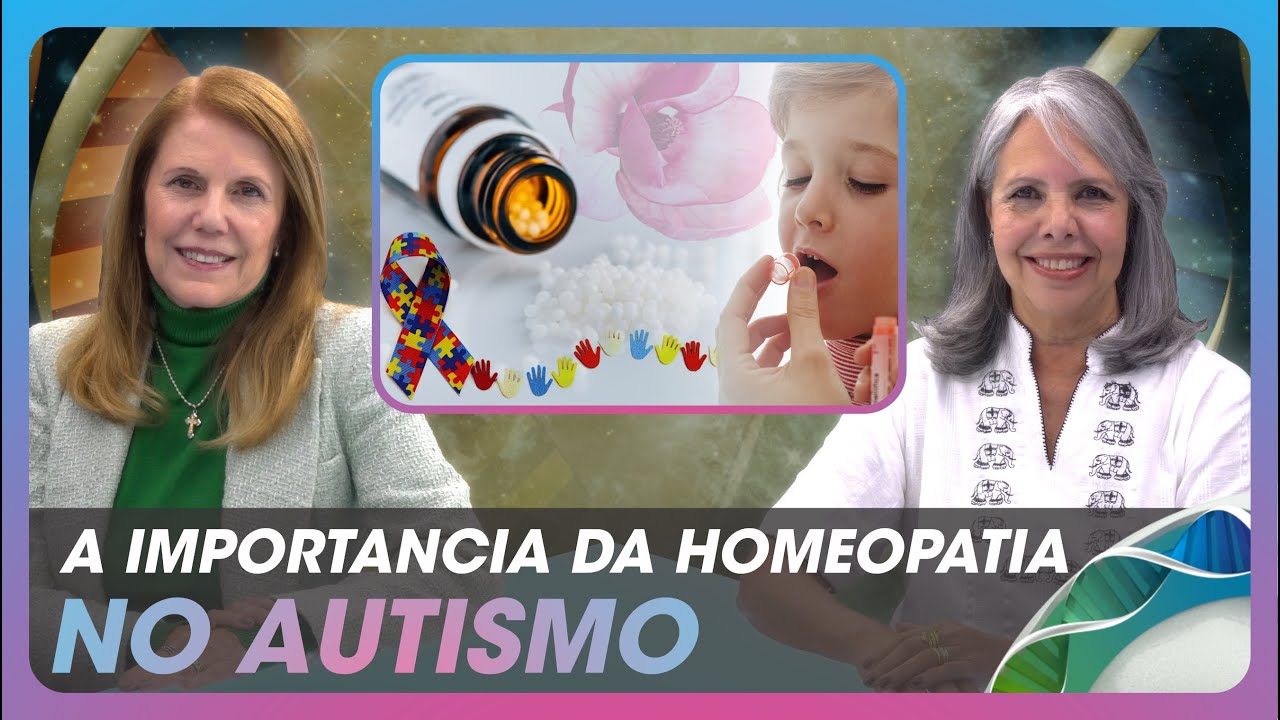 A Importância da Homeopatia no Autismo