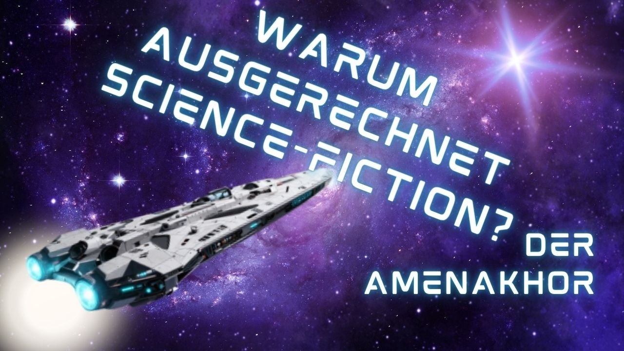 Warum (ausgerechnet) Science-Fiction?