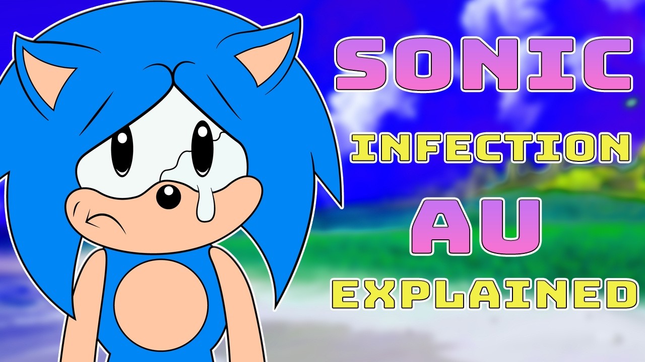 Sonic Infection AU Lore Explained