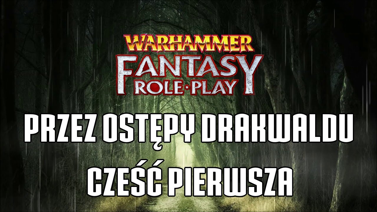 WFRP 2ED - Przez ostępy Drakwaldu #1