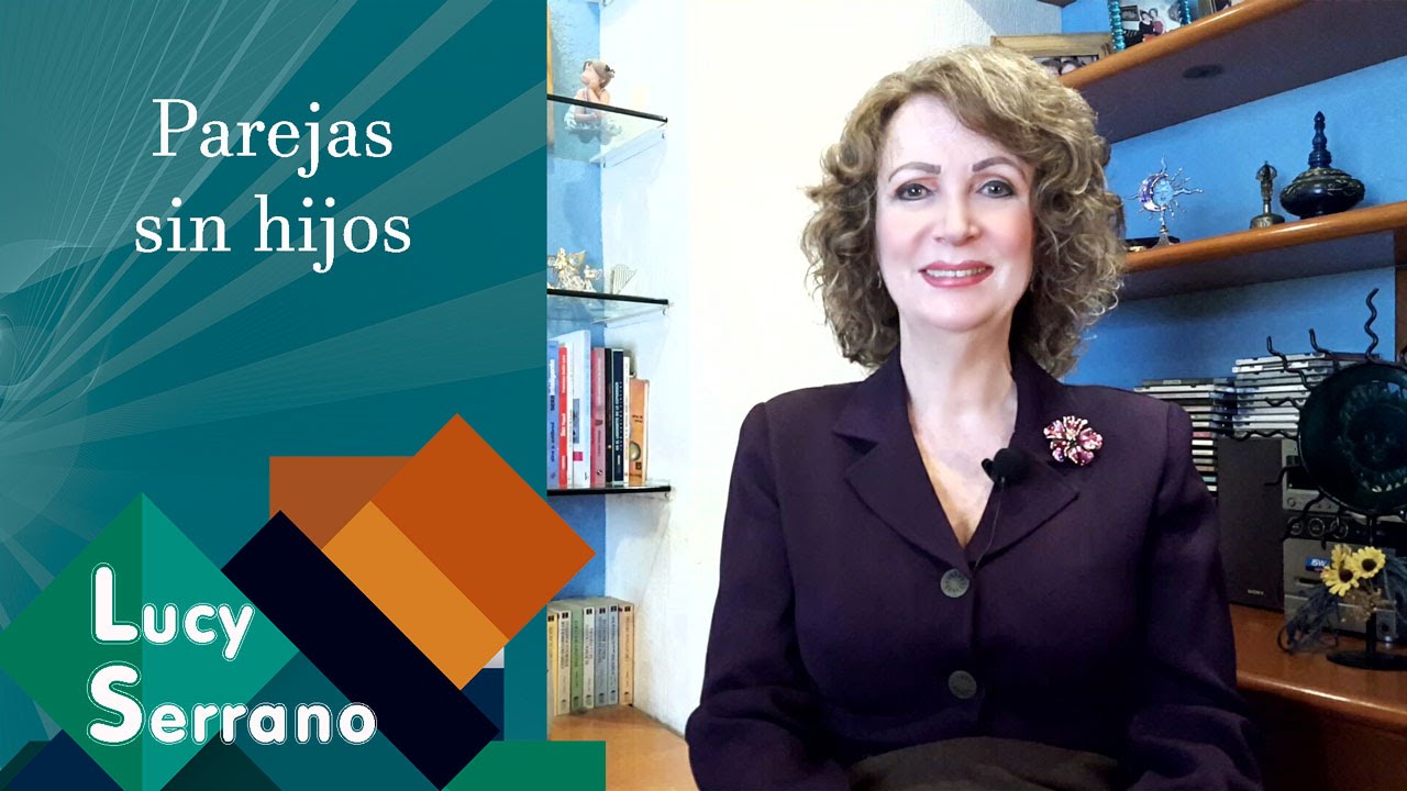 Parejas sin hijos - Lucy Serrano
