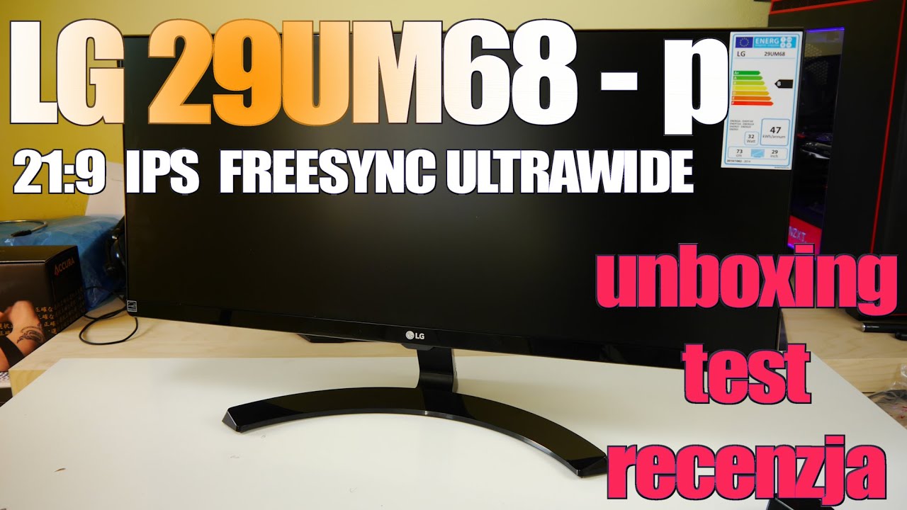 Monitor LG 29UM68-p UltraWide IPS 21:9 FreeSync - unboxing test recenzja