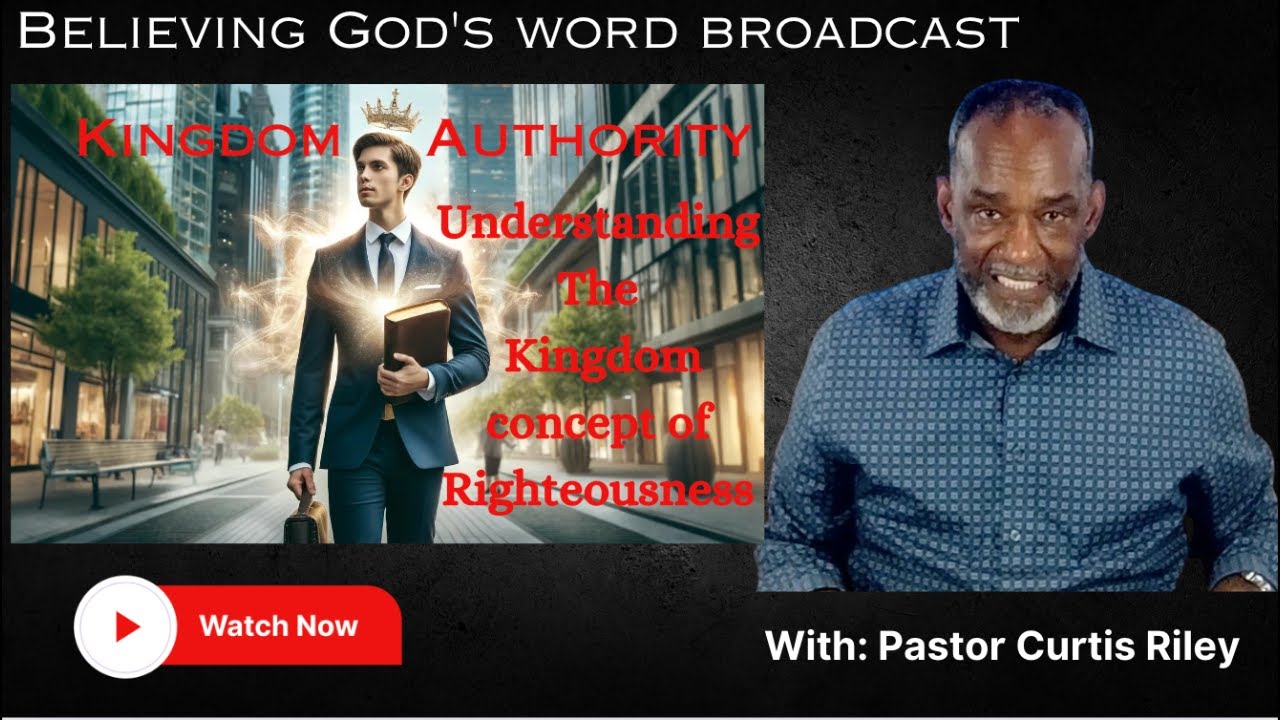 Understanding the Kingdom Concept of Righteousness | Matthew 6:33 | Pastor Curtis Riley
