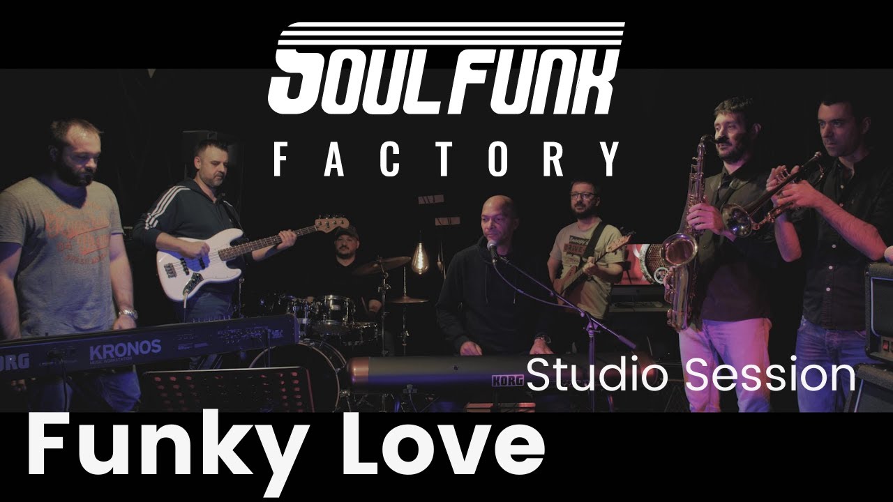 SOUL FUNK FACTORY Funky love   LIVE SESSION 2019   4K