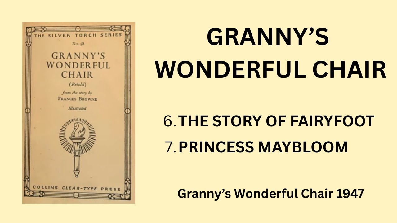 GRANNY'S WONDERFUL CHAIR. Episode 3 - The Story of Fairyfoot & Princess Maybloom