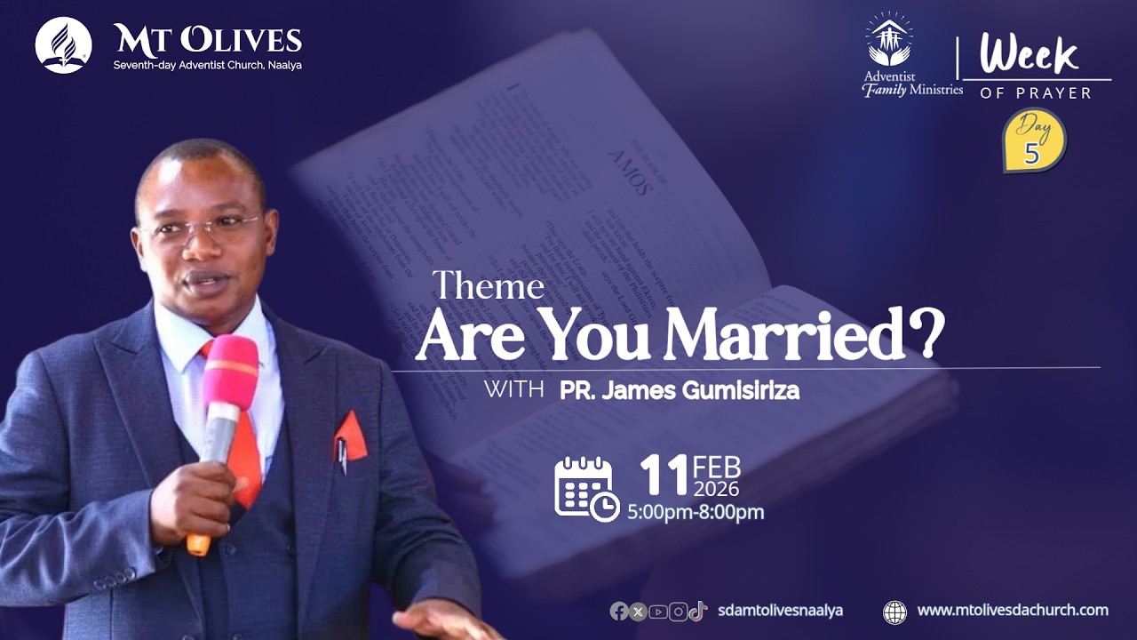 LIVE: ARE YOU MARRIED? - WITH PR. JAMES GUMISIRIZA || SDA MT.OLIVES CHURCH NAALYA || Day 5