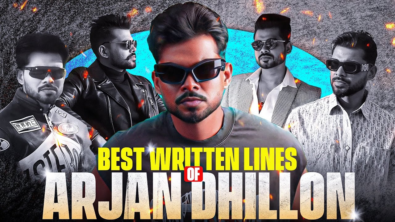 Arjan Dhillon's Best Lines Written in his Hostoric Tracks